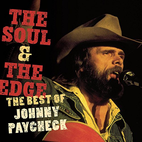 JOHNNY PAYCHECK - The Soul & the Edge: The Best of Johnny Paycheck - Zortam Music