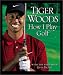 How I Play Golf by Tiger Woods