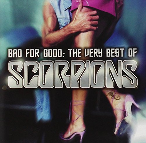 Scorpions - Bad For Good: The Very Best of - Zortam Music