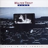 Life in the Jungle by Walter Trout
