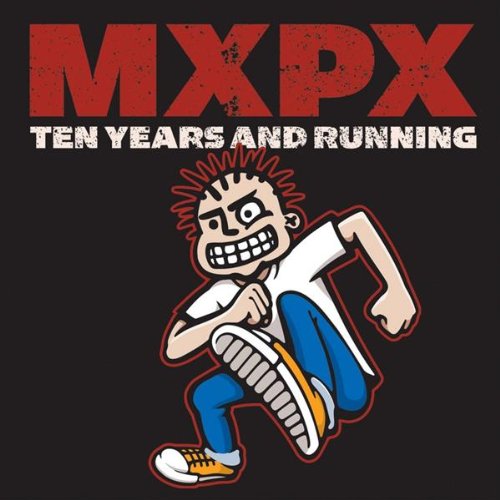 MxPx - Ten Years and Running - Zortam Music