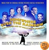 Somewhere over the Rainbow The Golden Age of Hollywood Musicals Remastered by Judy Garland
