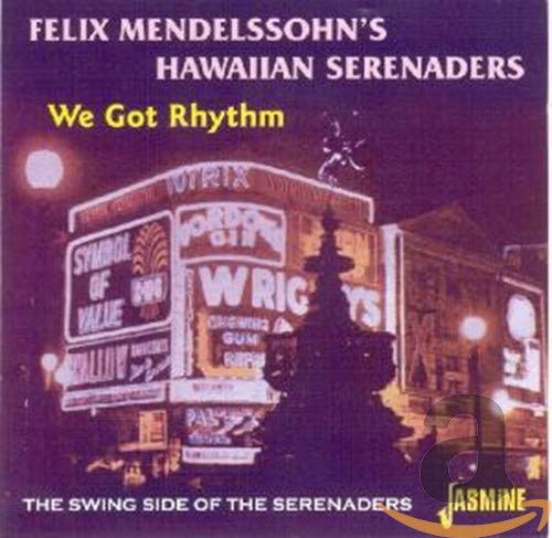 We Got Rhythm: Swing Side of the Serenaders