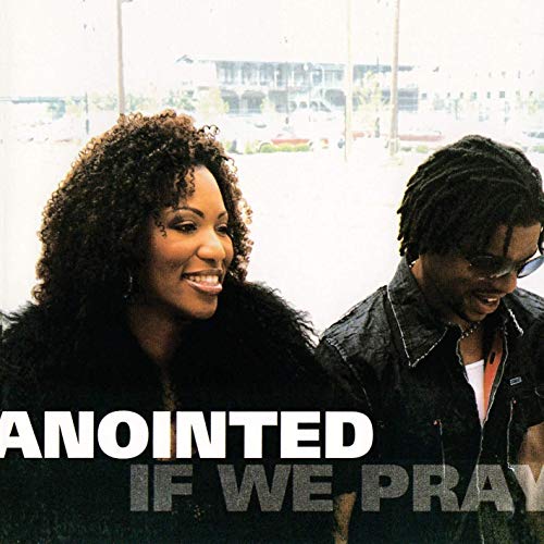Anointed - If We Pray - Zortam Music