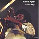 Prophecy [LIVE] by Albert Ayler