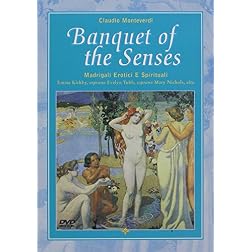Monteverdi: Banquet of the Senses