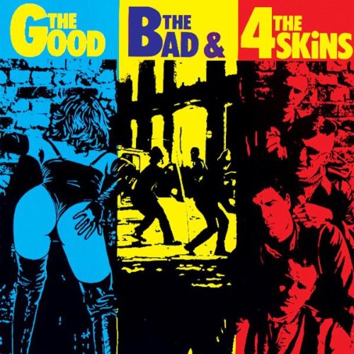 4 Skins - The Good the Bad and the 4 Skins - Zortam Music