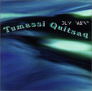 Tumassi Quitsaq (Eskimo, Inuit Music)