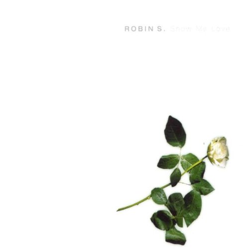 Robin S - Show Me Love Lyrics - Zortam Music