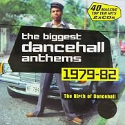The Biggest Dancehall Anthems - 1979-1982
