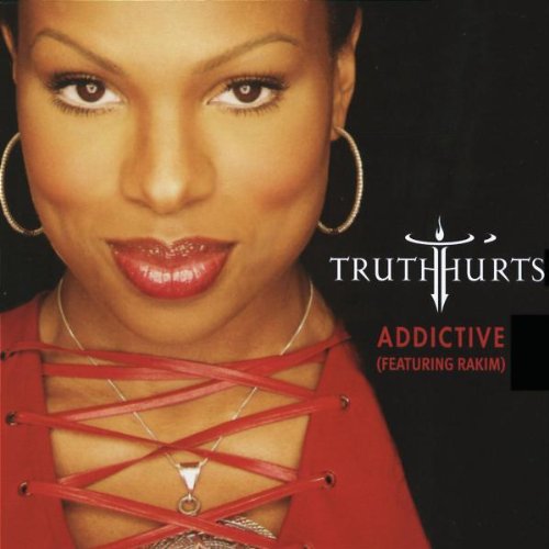 Truth Hurts - Addictive (Remix) Lyrics - Zortam Music