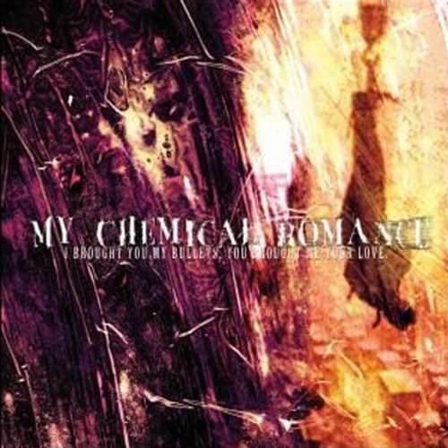 My Chemical Romance - I Brought You My Bullets, You.. - Zortam Music