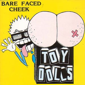Toy Dolls - Bare Faced Cheek - Zortam Music