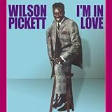 I'm in Love by Wilson Pickett