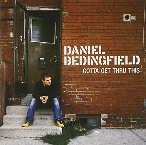 Daniel Bedingfield - Gotta Get Thru This (D