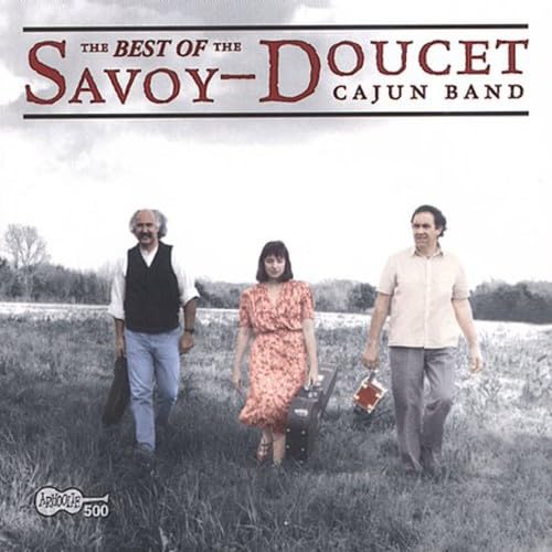Best of the Savoy Doucet Cajun Band