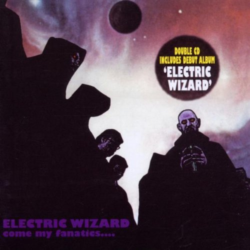 Come My Fanatics.../Electric Wizard