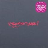 Rocketmann by Felix Da Housecat