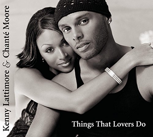 Chante Moore; Kenny Lattimore - Things That Lovers Do - Zortam Music