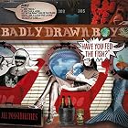 Have You Fed The Fish [IMPORT] by Badly Drawn Boy