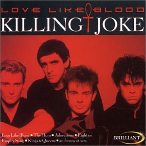 Killing Joke - Love Like Blood - Zortam Music