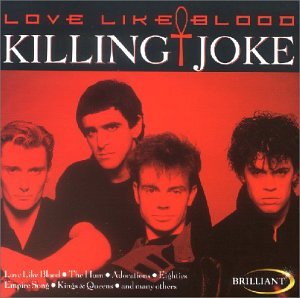 Killing Joke - Love Like Blood [UK-Import] - Zortam Music