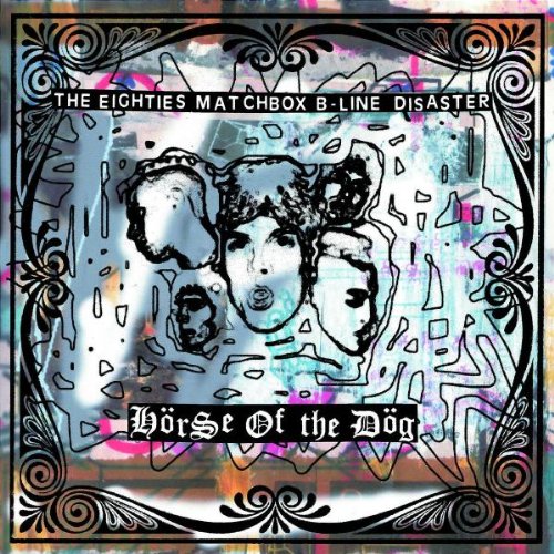 The Eighties Matchbox B - Line - Horse of the Dog - Zortam Music