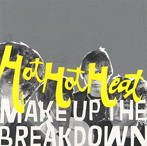 Hot Hot Heat - Make Up the Breakdown - Zortam Music