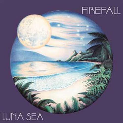 FIREFALL - Luna Sea - Zortam Music