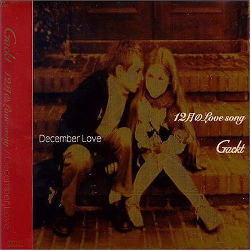 Gackt - December Love - Zortam Music