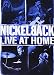 Nickelback - Live at Home