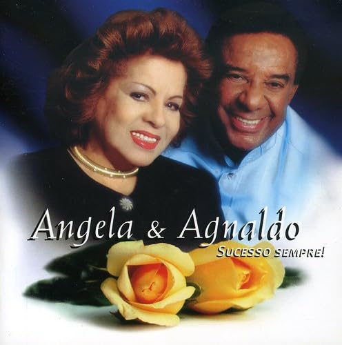 Angela & Agnaldo Sucesso Sempre