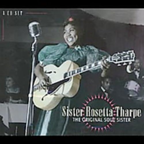 Sister Rosetta Tharpe - The Original Soul Sister (3 of 4) - Zortam Music