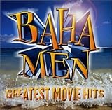 Baha Men - Greatest Movie Hits by Baha Men