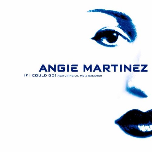 Angie Martinez - "If I Could Go" (CD Single)