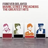 Forever Delayed: The Greatest Hits by Manic Street Preachers