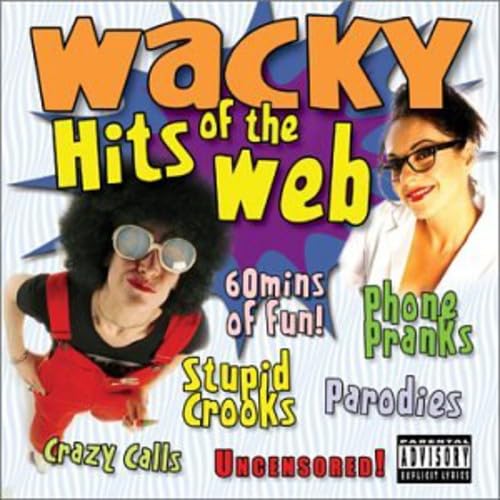 Wacky Hits of the Web (Uncensored)