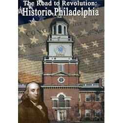 Road to Revolution: Historic Philadelphia