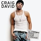 Slicker Than Your Average by Craig David