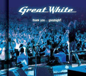 Great White - Thank You...Good Night - Zortam Music