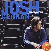 Josh Groban In Concert (with Bonus DVD)