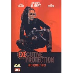 Executive Protection - Die Bombe tickt