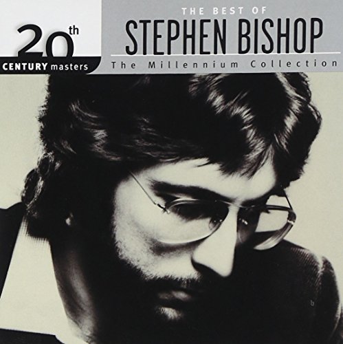 STEPHEN BISHOP - 20th Century Masters_ Millennium Collection - Zortam Music
