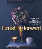 Furnishing Forward: A Practical Guide to Furnishing for a Lifetime