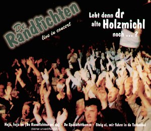 De Randfichten - Lebt denn dr alte Holzmichl no - Zortam Music