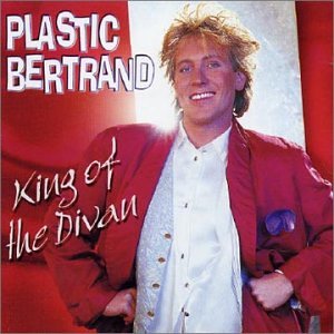 King of the Divan: Best of Plastic Bertrand