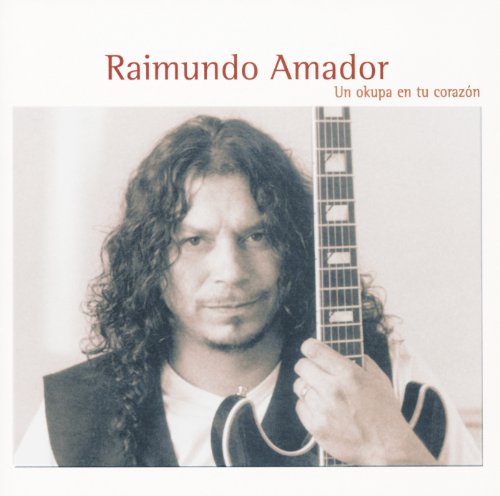 Raimundo Amador - Un okupa en tu corazón - Zortam Music