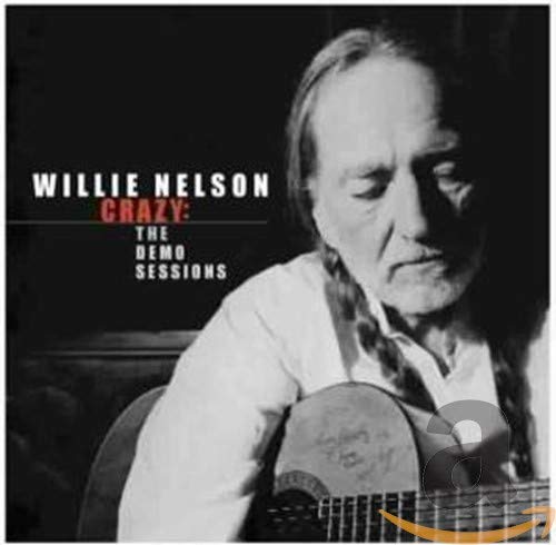 Crazy: The Demo Sessions by Willie Nelson album cover