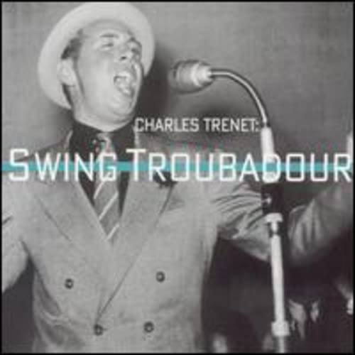 Charles Trenet: Swing Troubadour