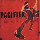 Pacifier ENHANCED Explicit Lyrics by Pacifier
